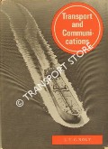 Transport and Communications by ROLT, L.T.C.